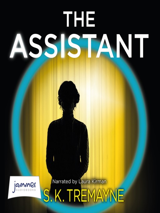 Title details for The Assistant by S.K. Tremayne - Available